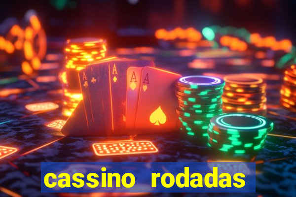 cassino rodadas grátis no cadastro